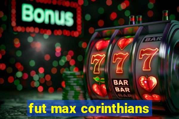 fut max corinthians